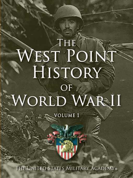 Title details for West Point History of World War II, Volume 1 by The United States Military Academy - Available